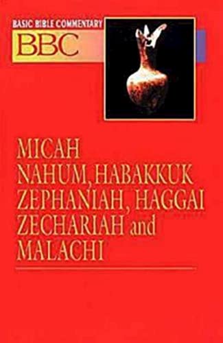 Beispielbild fr Basic Bible Commentary Micah, Nahum, Habakkuk, Zephaniah, Haggai, Zechariah and Malachi zum Verkauf von Gulf Coast Books