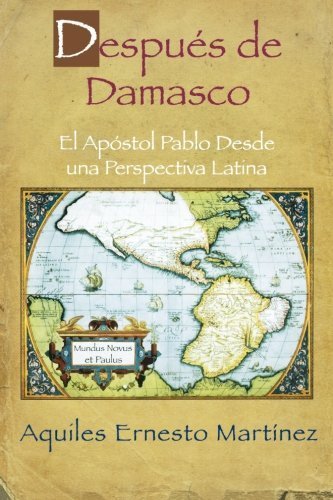 9780687026579: Despues de Damasco: The Importance of Paul to the Christian Faith and the Hispanic Communi