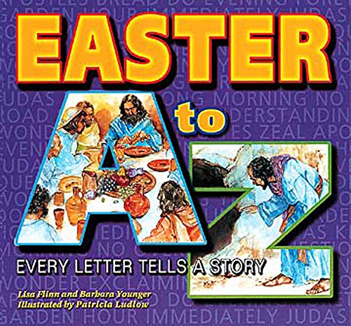 Stock image for Easter A to Z: Every Letter Tells a Story for sale by Once Upon A Time Books