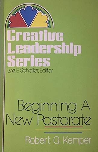 Imagen de archivo de Beginning a New Pastorate (Creative Leadership Series) a la venta por Wonder Book