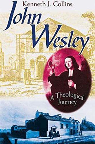 9780687027880: John Wesley: A Theological Journey