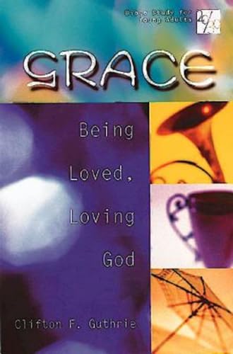 9780687028214: 20/30 Bible Study for Young Adults Grace: Being Loved, Loving God