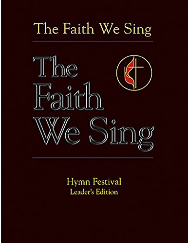 9780687028412: The Faith We Sing Hymn Festival Leader's Edition