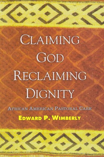 9780687030538: Claiming God: Reclaiming Dignity-- African American Pastoral Care