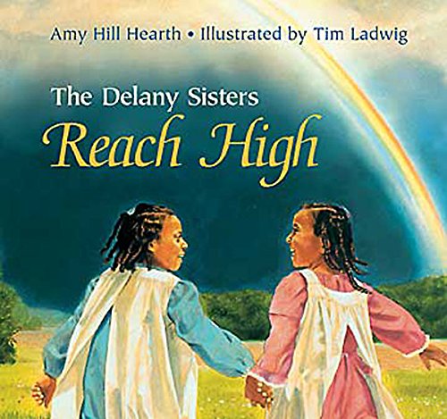 Beispielbild fr The Delany Sisters Reach High zum Verkauf von Better World Books