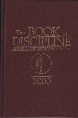 Imagen de archivo de The Book of Discipline of the United Methodist Church 2000 a la venta por Orion Tech