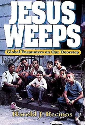 Imagen de archivo de Jesus Weeps: Global Encounters on Our Doorstep a la venta por Ergodebooks