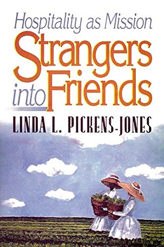 Beispielbild fr Strangers into Friends: Hospitality As a Mission zum Verkauf von Wonder Book