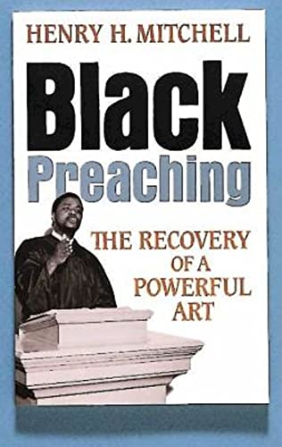 Imagen de archivo de Black Preaching: The Recovery of a Powerful Art a la venta por Goodwill