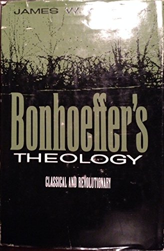 Stock image for Bonhoeffer's theology;: Classical and revolutionary for sale by Better World Books