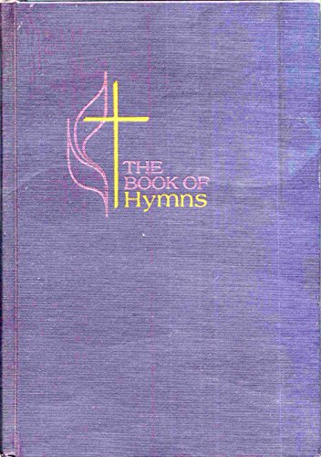 Imagen de archivo de The Book of Hymns ~ Official Hymnal of the United Methodist Church a la venta por Orion Tech