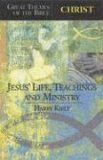 Beispielbild fr Jesus' Life, Teaching, and Ministry ((Great Themes of the Bible: Christ) zum Verkauf von Wonder Book