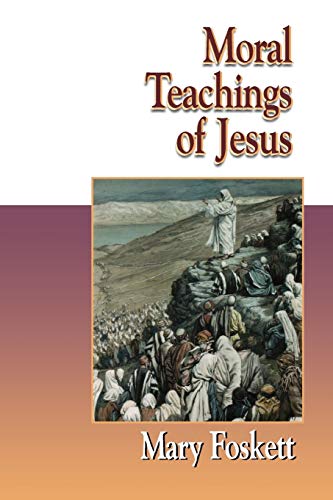 Stock image for Moral Teachings of Jesus (Jesus Collection) for sale by Decluttr
