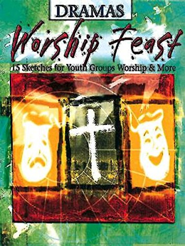 9780687044597: Worship Feast: Dramas: 15 Sketches for Youth Groups, Worship & More