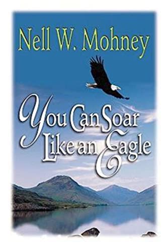 Stock image for You Can Soar Like an Eagle for sale by Better World Books: West