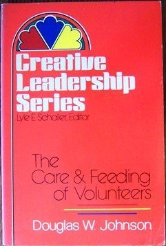 Beispielbild fr The Care and Feeding of Volunteers zum Verkauf von Better World Books