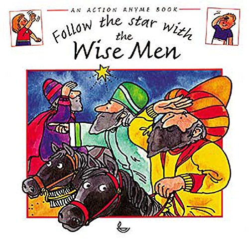 Stock image for Follow the Star with the Wise Men Action Rhyme Books (Action Rhyme Bible Stories) for sale by Half Price Books Inc.