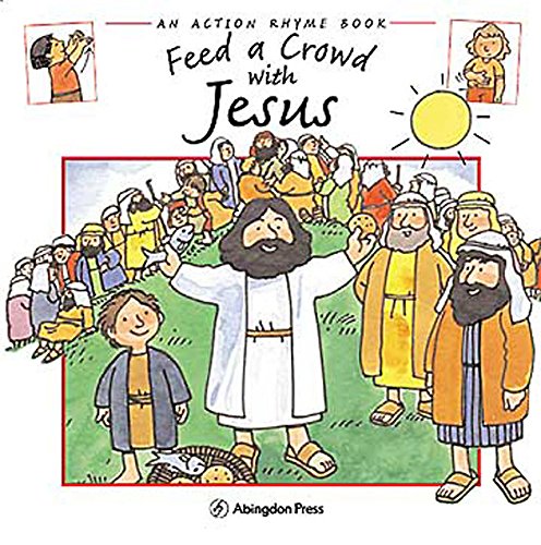 Beispielbild fr Feed a Crowd with Jesus (Action Rhyme Bible Stories) zum Verkauf von Wonder Book
