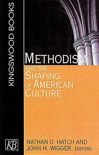 Beispielbild fr Methodism and the Shaping of American Culture zum Verkauf von Great Matter Books