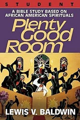 Beispielbild fr Plenty Good Room Student : A Bible Study Based on African-American Spirituals zum Verkauf von Better World Books