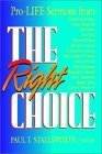 Beispielbild fr Right Choice : Pro-Life Sermons zum Verkauf von Eighth Day Books, LLC