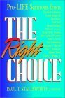 Stock image for Right Choice : Pro-Life Sermons for sale by Eighth Day Books, LLC