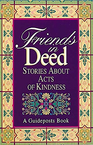Beispielbild fr Friends in Deed: Stories about Acts of Kindness zum Verkauf von Wonder Book