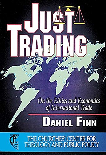 Beispielbild fr Just Trading : On the Ethics and Economics of International Trade zum Verkauf von Better World Books