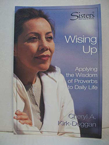 Imagen de archivo de Sisters: Wising Up : Applying the Wisdom of Proverbs to Daily Life a la venta por BookHolders