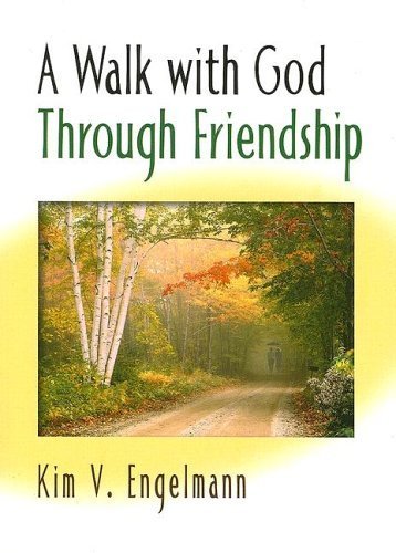 Stock image for A Walk With God Through Friendship for sale by Polly's Books