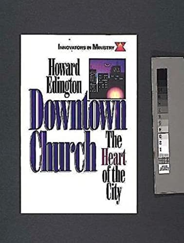 Beispielbild fr Downtown Church : The Heart of the City (Innovators in Ministry Series) zum Verkauf von Better World Books: West