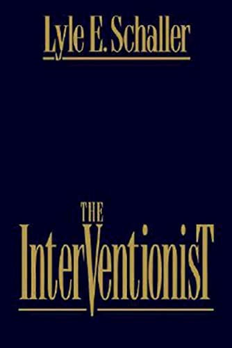 Beispielbild fr The Interventionist: A Conceptual Framework and Questions for Parish Consultants, Intentional Interim Ministers, Church Champions, Pastors Considering a New Call, denomina zum Verkauf von Revaluation Books