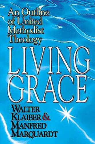 Beispielbild fr Living Grace: An Outline of United Methodist Theology zum Verkauf von Wonder Book