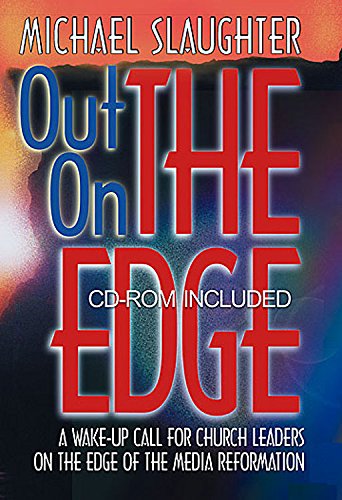 Stock image for Out on the Edge: A Wake-Up Call for Church Leaders on the Edge of the Media Reformation Book with CDROM for sale by Once Upon A Time Books