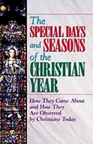 Beispielbild fr The Special Days and Seasons of the Christian Year zum Verkauf von Wonder Book