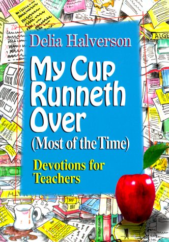 9780687056927: My Cup Runneth over (Most of the Time): Devotions for Teachers