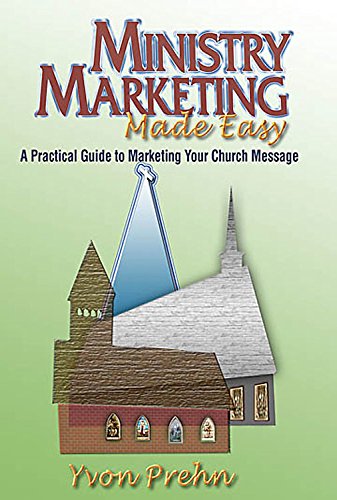 Imagen de archivo de Ministry Marketing Made Easy: A Practical Guide to Marketing Your Church Message a la venta por Wonder Book