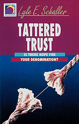 Beispielbild fr Tattered Trust: Is There Hope for Your Denomination? (Ministry for the Third Millennium Series) zum Verkauf von Wonder Book