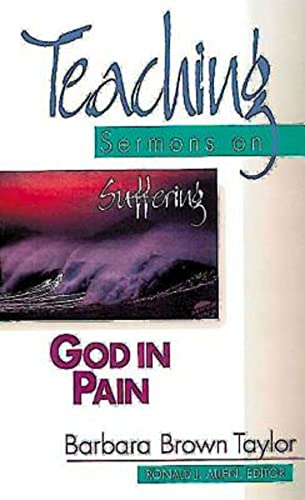 Stock image for God in Pain: Teaching Sermons on Suffering (Teaching Sermons Series) for sale by Gulf Coast Books