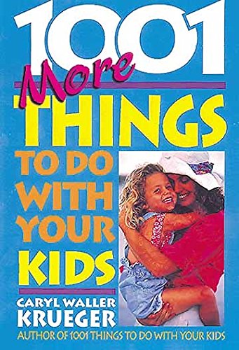 Beispielbild fr 1001 More Things to Do with Your Kids zum Verkauf von Wonder Book