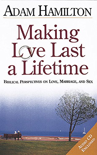 Beispielbild fr Making Love Last a Lifetime Participants Book with CD: Biblical Perspectives on Love, Marriage, and Sex zum Verkauf von Reliant Bookstore