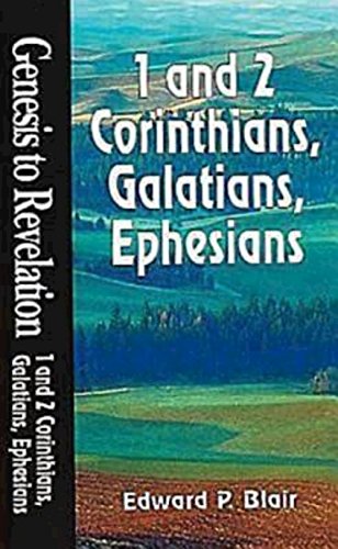 Genesis to Revelation: 1 and 2 Corinthians, Galatians, Ephesians Student Book (9780687062348) by Blair, Edward P.