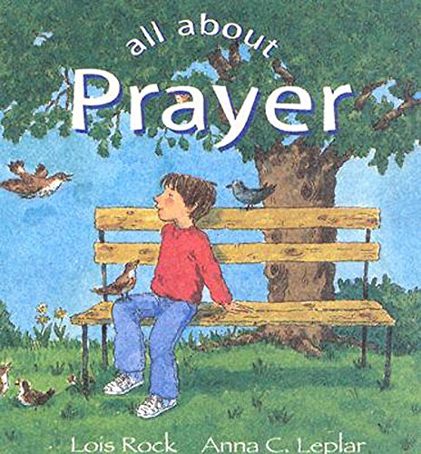 All About Prayer (9780687063079) by Lion Hudson Plc; Rock, Lois