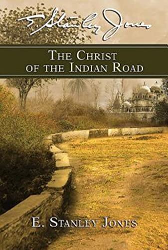 Stock image for The Christ of the Indian Road for sale by Better World Books