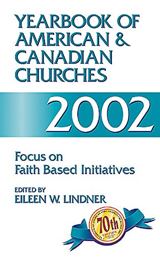 Stock image for Yearbook of American and Canadian Churches, 2002 : Focus on Faith-Based Initiatives for sale by Better World Books