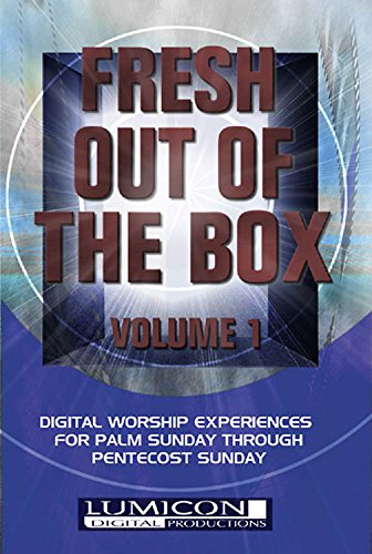 Beispielbild fr Fresh Out of the Box Volume One: Digital Worship Experiences from Palm Sunday Through Pentecost Sunday zum Verkauf von Wonder Book