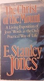 9780687069255: The Christ of the Mount: A Living Exposition of Jesus' Words as the Only Practical Way of Life