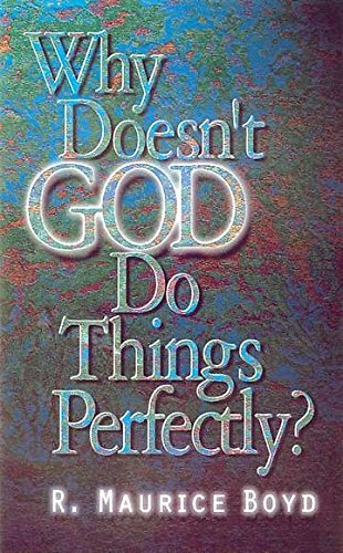 Beispielbild fr Why Doesn't God Do Things Perfectly? zum Verkauf von Better World Books