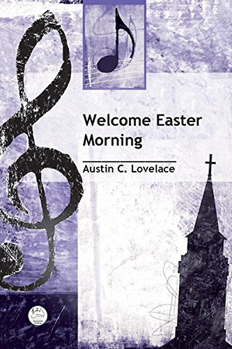 Welcome Easter Morning Anthem (9780687071555) by Lovelace,Austin C