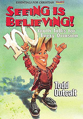 Beispielbild fr Seeing Is Believing!: 100 Youth Talks for Every Occasion (Essentials for Christian Youth!) zum Verkauf von Wonder Book